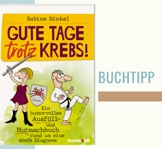 Gute Tage trotz Krebs! in memoriam Sabine Dinkel