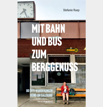 Mit Bahn und Bus zum Berggenuss; mein Buchtipp für Salzburg